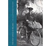 The Post Office in Ireland: An Illustrated History