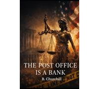 THE POST OFFICE IS A BANK (Rabbit Holes & Remedies)