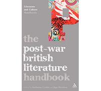 The Post-War British Literature Handbook (Literature & Culture Handbooks)