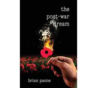 The Post-War Dream: A Historical War Novel