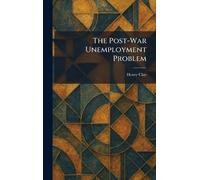 The Post-War Unemployment Problem