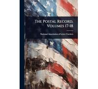 The Postal Record, Volumes 17-18
