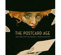 The Postcard Age: Selections from the Leonard A. Lauder Collection