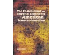 The Postcolonial and Imperial Experience in American Transcendentalism