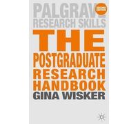 The Postgraduate Research Handbook: Succeed with your MA, MPhil, EdD and PhD (Palgrave Research Skills) by Wisker, Gina (October 26, 2007) Paperback