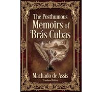 The Posthumous Memoirs of Brás Cubas