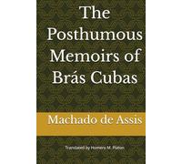 The Posthumous Memoirs of Brás Cubas