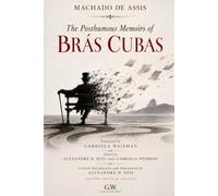 The Posthumous Memoirs of Brás Cubas: Second Critical Edition