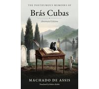 The Posthumous Memoirs of Brás Cubas (Translated) (Annotated)
