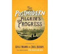 The Postmodern Pilgrim's Progress: An Allegorical Tale