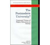 The Postmodern University?: Contested Visions of Higher Education in Society (Society for Research into Higher Education)