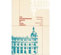 The Postmodernism Debate in Latin America (A boundary 2 book)
