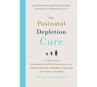The Postnatal Depletion Cure