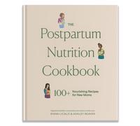 The Postpartum Nutrition Cookbook by Ashley Reaver (Hardback Book)