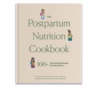 The Postpartum Nutrition Cookbook : Postpartum Gifts for Mom