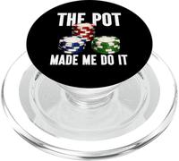 The Pot Made Me Do It Funny Poker Player Casino Poker Chips PopSockets PopGrip for MagSafe