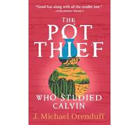 The Pot Thief Who Studied Calvin (The Pot Thief Mysteries)