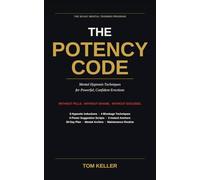 The Potency Code: Mental Hypnosis Techniques for Powerful, Confident Erections