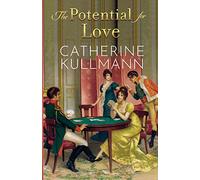 The Potential for Love: A Regency Novel