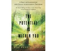 The Potential Is Within You: A Self - Actualization and Goals Achievement Program