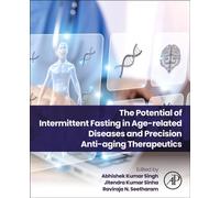 The Potential of Intermittent Fasting in Age-related Diseases and Precision Anti-aging Therapeutics