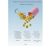 The Potentials of Graphene Oxide: Graphene for beginners