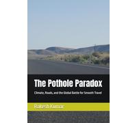 The Pothole Paradox: Climate, Roads, and the Global Battle for Smooth Travel