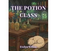 The Potion Class: Bold and Easy Dark Academia Coloring Book for Adults: Cozy Witchcraft, Botanical Magic, and Relaxing Herbology for Stress Relief (The Cozy Magical Academy Collection)