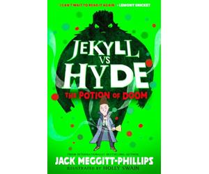 The Potion of Doom: The funniest illustrated gothic fantasy adventure by the prize-winning author of THE BEAST AND THE BETHANY, perfect for kids aged 8+ and new for 2026! (Jekyll vs Hyde)