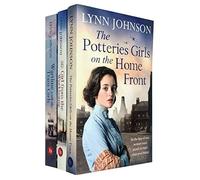 The Potteries Girls 3 Books Collection Set By Lynn Johnson (The Girl from the Workhouse, Wartime with the Tram Girls & The Potteries Girls on the Home Front)
