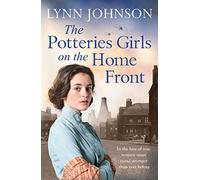 The Potteries Girls on the Home Front : A captivating and romantic WW1 saga