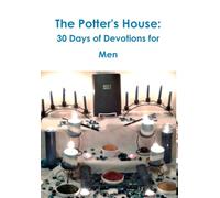 The Potter's House: 30 Days of Devotions for Men