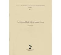 The Pottery of Daily Life in Ancient Egypt: 5 (SSEA Publication)