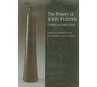 The Pottery of John Foster: Form and Meaning (Great Lake Books Series)