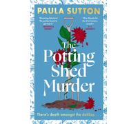 The Potting Shed Murder : A totally unputdownable cosy murder mystery