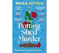 The Potting Shed Murder : A totally unputdownable cosy murder mystery