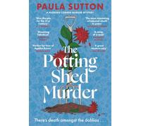 The Potting Shed Murder : A totally unputdownable cosy murder mystery