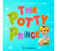 The Potty Prince: The Ideal Potty-Training Companion for a Little Prince (Life With Little Ones)