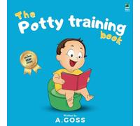 The Potty Training Book + Reward Star Chart: Children's Book About Toilet Training