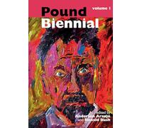 The Pound Biennial: Vol. 1: 8 (Clemson University Press: The Ezra Pound Center for Literature Book Series)