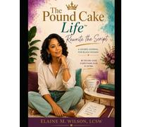 The Pound Cake Life: Rewrite the Script: A Guided Journal for Black Women