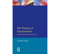 The Poverty of Structuralism – Literature and Structuralist Theory – Routledge