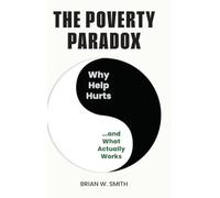 The Poverty Paradox: Why Help Hurts and What Actually Works