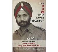 The POW Who Saved Kashmir: Unsung Saga of Sher Bachha Brig Pritam Singh, MC