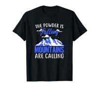 The Powder is Falling Mountains are Calling Shirt T-Shirt