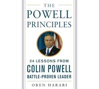 The Powell Principles: 24 Lessons from Colin Powell, a Battle-Proven Leader (MGMT & LEADERSHIP)