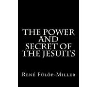 The Power and Secret of the Jesuits