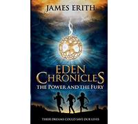 The Power and The Fury: 1 (Eden Chronicles)