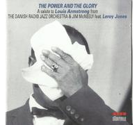 The Power and the Glory: A Salute to Louis Armstrong