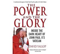 The Power and The Glory: Inside the Dark Heart of John Paul II's Vatican
